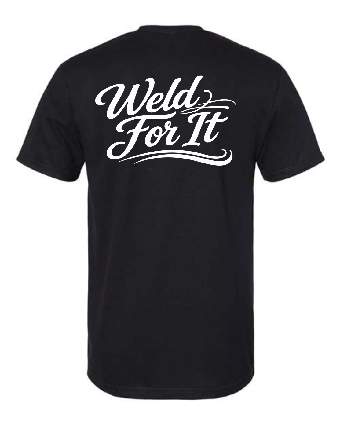 Weld For It T-Shirt